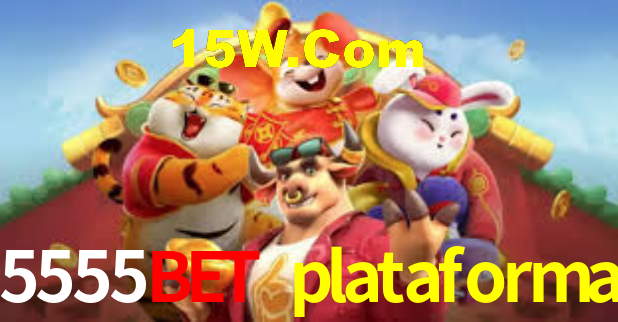 5555bet plataforma